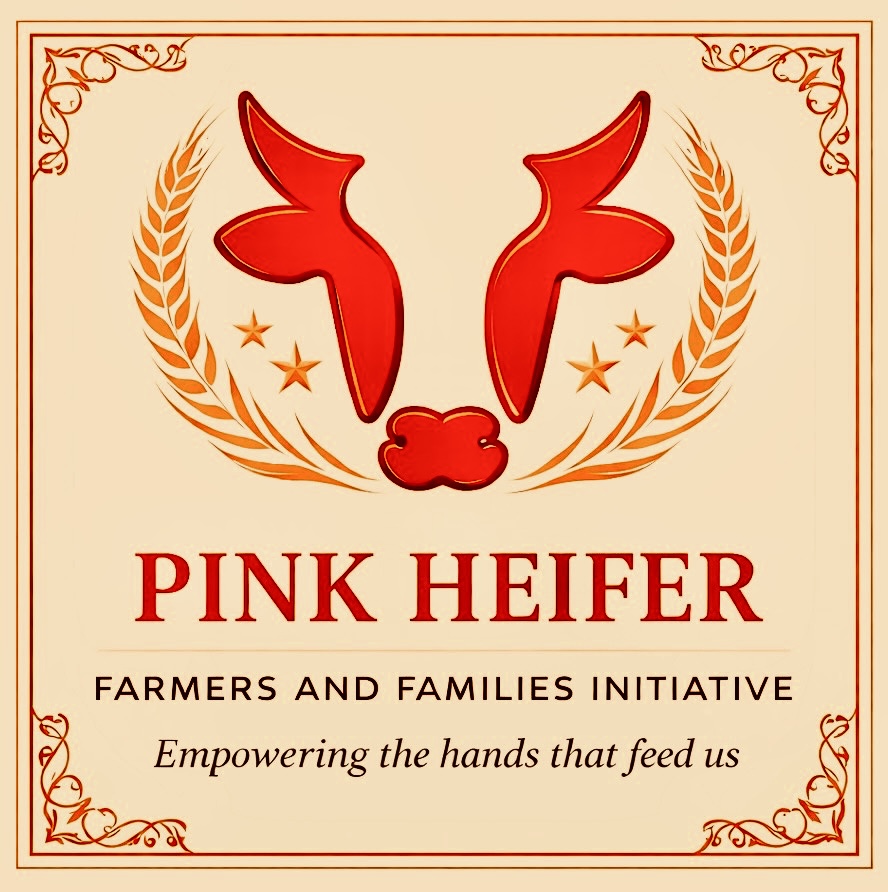 Pink Heifer Farmers and Families Initiative, empowering the hands that feed us